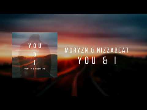 MORYZN & Nizzabeat - YOU & I (Official Audio)