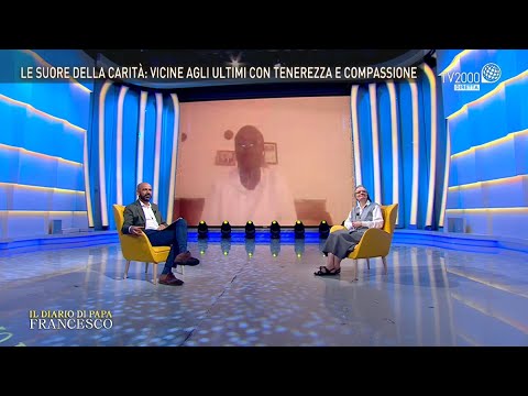 Il Diario di Papa Francesco, 24 maggio 2022 - Le suore della Carità: vicine agli ultimi