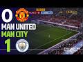 ⚽ Manchester United 0-1 Manchester City [HIGHLIGHTS] Premier League 26/27 ✅| Simulation/Recreation