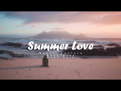 Daniel Santoro x Boostereo x Sven Falk - Summer Love