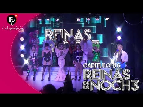 REINAS DE LA NOCHE 3 / SEMANA 06 - CANAL FARANDULA GAY