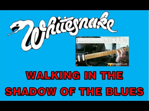 WHITESNAKE - Walking in the shadow of the blues (guitar lesson + TABS)