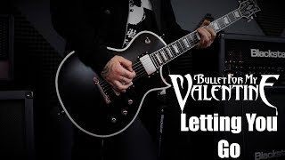 Bullet For My Valentine - Letting You Go (Guitar Cover) *Extended Ending*