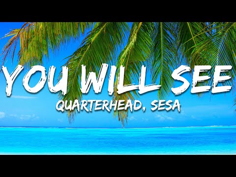 Quarterhead, SESA - You Will See (Lyrics)