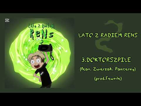 Rens - Doktorszpile (feat.Zwierzak, Pancerny) prod.Fewtile [Lato Z Radiem Rens 2]