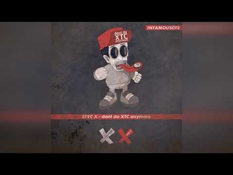 Spec X — Don't Do XTC Anymore (Original Mix)