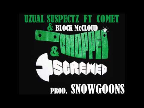 SNOWGOONS & UZUAL SUSPECTZ FT BLOCK McCLOUD & COMET - Chopped and Screwed