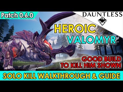 Dauntless - Valomyr Heroic Solo Kill Guide [Walkthrough Commentary]