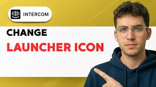 How to Change Intercom Launcher Icon [2026 Full Guide]