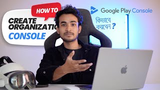 How to Create Google Play Developer Console Organisation Account tutor