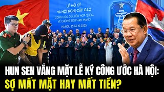Hun Sen Absent from Hanoi Convention Signing Ceremony - Afraid of Losing Face or Losing Money?