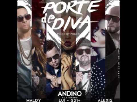 Andino Ft. Alexis Luigi 21 Plus Maldy | Porte De Diva