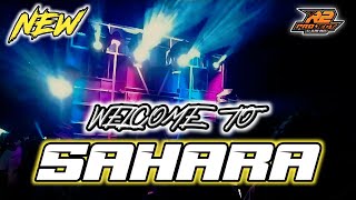 Download lagu DJ WELCOME TO SAHARA VERSI TRAP BASS HOREG MAXIMAL || by r2 project official remix mp3