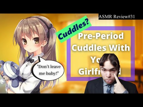 ASMR Review#31: Pre-period Cuddles with Your Girlfriend (SaturnRoleplays ASMR)
