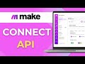 How To Connect Any API To Make Com