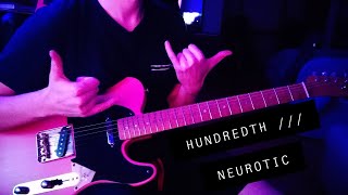 Hundredth - &quot;Neurotic&quot; (Guitar Cover)