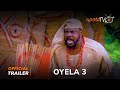 Oyela 3 Yoruba Movie 2024 | Official Trailer | Now Showing On ApataTV+
