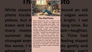 The Old Photo  #improveenglish #redditstories #englishstory #positivethinking #oldphotos