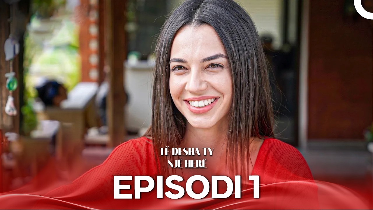 Të Desha Ty Një Herë Episodi 1 (Dublim Në Shqip)