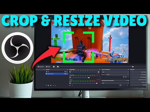 How to Crop & Resize Video in OBS