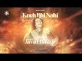 Kuch Bhi Nahi | Javed Bashir | Official Song
