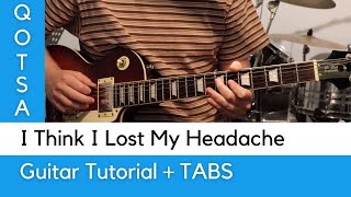Queens of the Stone Age - I Think I Lost My Headache (Guitar Tutorial)