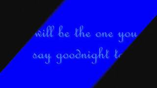 The One You Say Goodnight To - Kina Grannis Lyrics