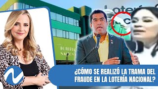 Cómo se realizó la trama detrás del fraude de la Lotería Nacional | Nuria Piera