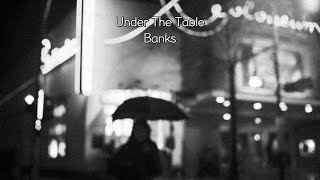 💡한 번만 끝까지 들어봐요💡 Banks - Under The Table [가사/해석] [팝송추천] [노래추천]