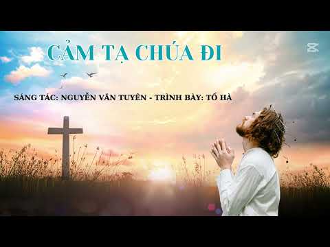 Cảm tạ Chúa đi Sheet - Tố Hà