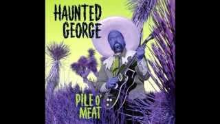 Haunted George - Moody River