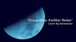 Download lagu Diwajahmu Kulihat Bulan - Ismail Marzuki (Cover by Retnowati) mp3 Download lagu Diwajahmu Kulihat Bulan - Ismail Marzuki (Cover by Retnowati) mp3