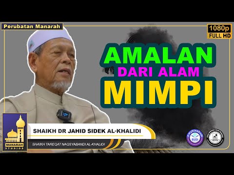Amalan Dari Mimpi Bolehkah Di Amalkan ? - Shaikh Dr Jahid Sidek Al-Khalidi