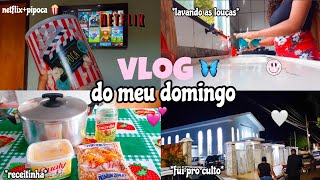VLOG DO MEU DOMINGO BEM REALZÃO 🦋😍🧚‍♀️| netflix 🍿, receitinhas, culto 🤍*