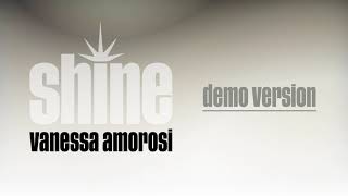VANESSA AMOROSI - Shine (DEMO VERSION)
