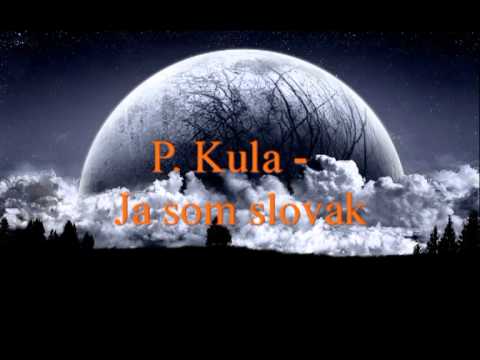 Pavel Kula - Ja som slovak