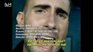 Maroon 5 - Wake up call (Clipe Legendado) (Tradução)