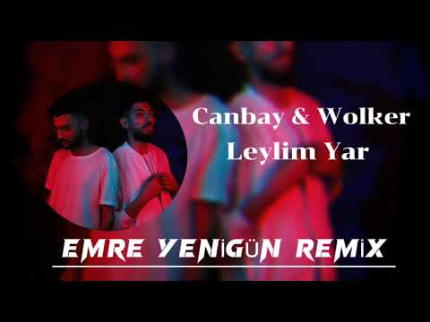 Dj Emre Yenigün ft. Canbay & Wolker - Leylim Yar (Remix 2022)