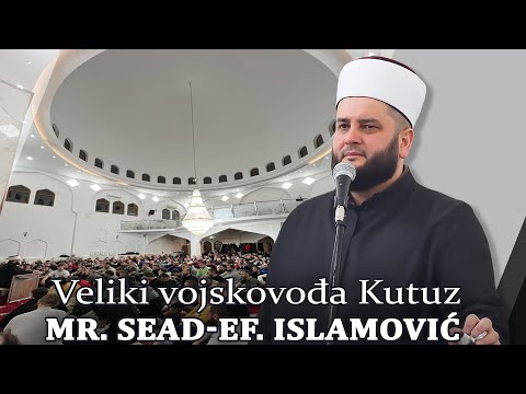 Veliki vojskovodja Kutuz - mr. Sead-ef. Islamović #hadzimehovadzamija
