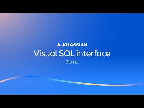 Visual SQL interface | Atlassian Analytics - Demos | Atlassian