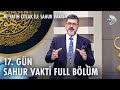 M. Fatih Çıtlak ile Sahur Vakti | 17. GÜN | 27.03.2024