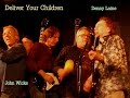 Deliver Your Children - Denny Laine and Band ...