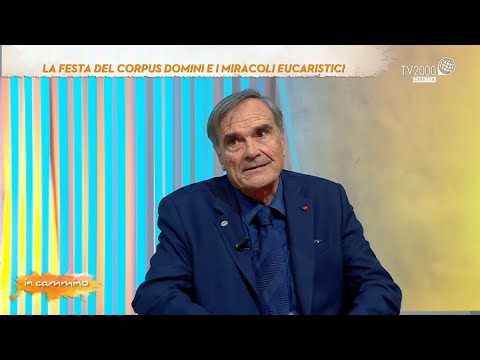 In Cammino, 16 giugno 2022 - La festa del Corpus Domini e i miracoli eucaristici