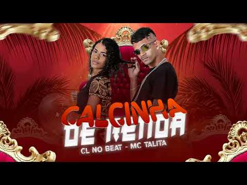 CL NO BEAT, MC TALITA - CALCINHA DE RENDA - BREGA FUNK