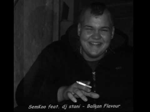 Dj stani feat semKoo   Balkan Flavour