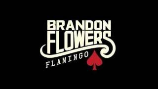 Brandon Flowers- Flamingo - Right Behind You