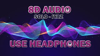 Download lagu Iyaz - Solo (8D AUDIO) mp3