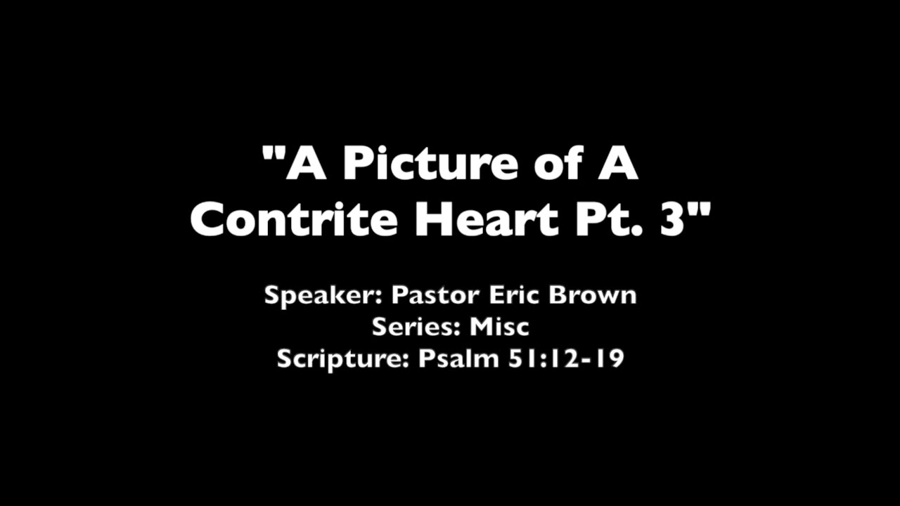 A Picture of a Contrite Heart - Part 3