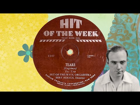 “Tears” by Hit-Of-The-Week Orchestra, Bert Hirsch 1931