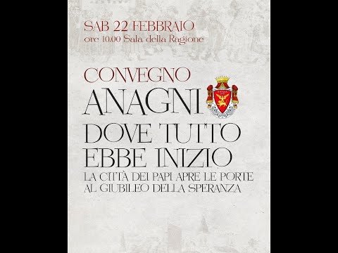 ANAGNI dove tutto ebbe inizio  22 Febbraio 2025